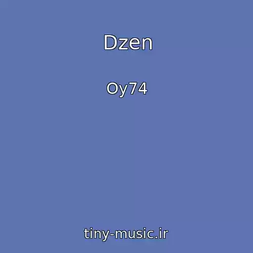 کاور آهنگ Dzen از Oy74