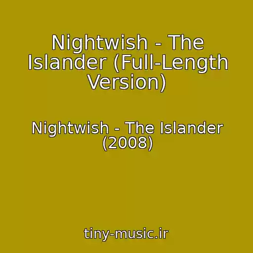کاور آهنگ Nightwish - The Islander (Full-Length Version) از Nightwish - The Islander (2008)