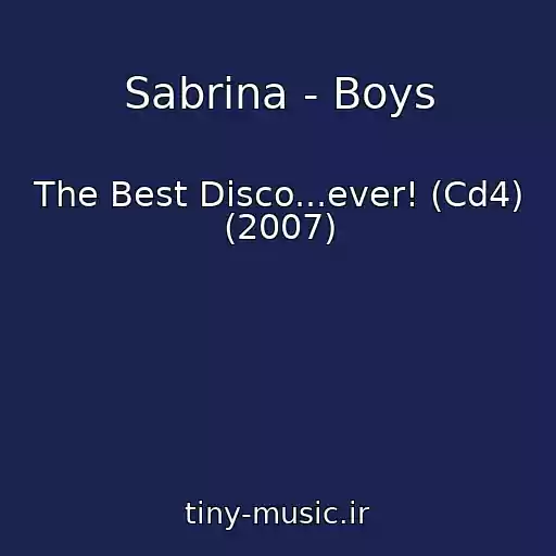 کاور آهنگ Sabrina - Boys از The Best Disco...ever! (Cd4) (2007)