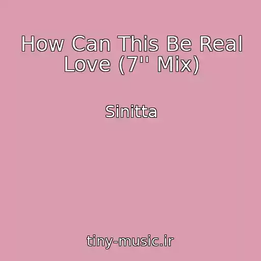 کاور آهنگ How Can This Be Real Love (7'' Mix) از Sinitta