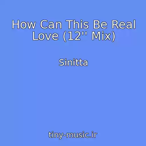 کاور آهنگ How Can This Be Real Love (12'' Mix) از Sinitta