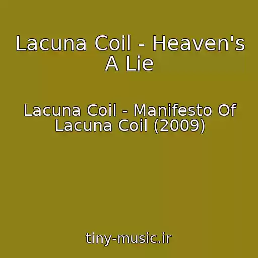 کاور آهنگ Lacuna Coil - Heaven's A Lie از Lacuna Coil - Manifesto Of Lacuna Coil (2009)