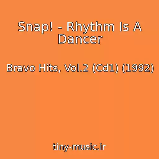کاور آهنگ Snap! - Rhythm Is A Dancer از Bravo Hits, Vol.2 (Cd1) (1992)