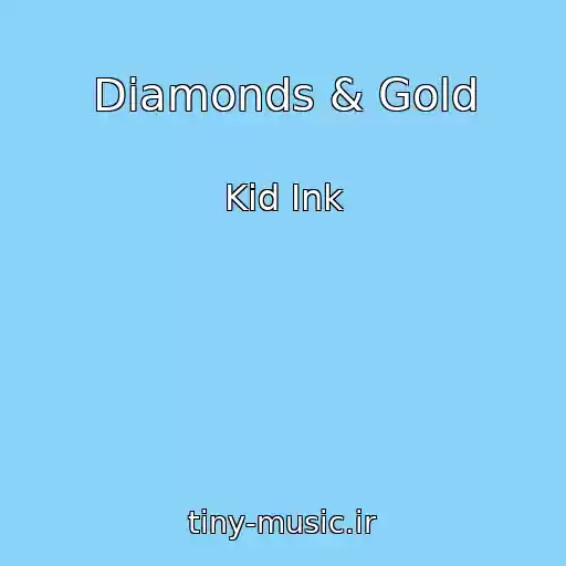 کاور آهنگ Diamonds & Gold از Kid Ink