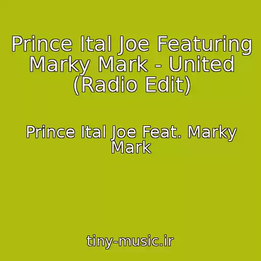 کاور آهنگ Prince Ital Joe Featuring Marky Mark - United (Radio Edit) از Prince Ital Joe Feat. Marky Mark