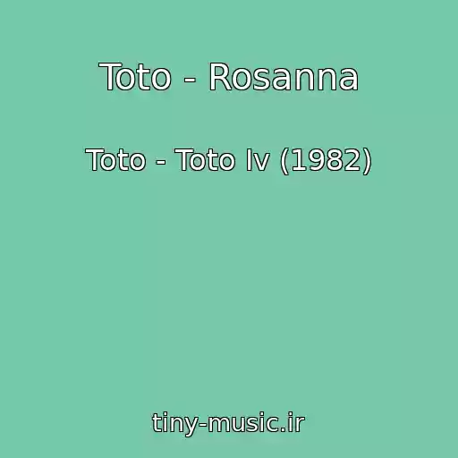 کاور آهنگ Toto - Rosanna از Toto - Toto Iv (1982)