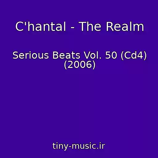 کاور آهنگ C'hantal - The Realm از Serious Beats Vol. 50 (Cd4) (2006)