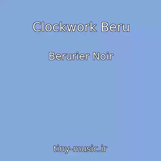 کاور آهنگ Clockwork Beru از Berurier Noir