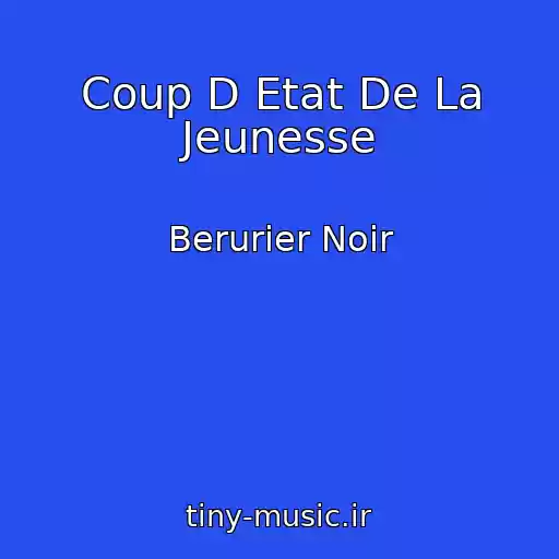 کاور آهنگ Coup D Etat De La Jeunesse از Berurier Noir
