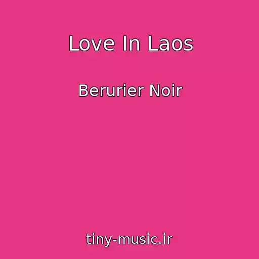 کاور آهنگ Love In Laos از Berurier Noir