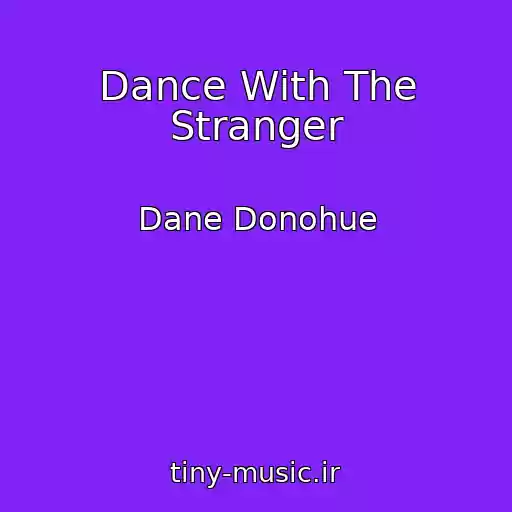 کاور آهنگ Dance With The Stranger از Dane Donohue