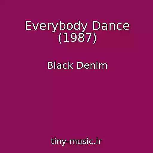 کاور آهنگ Everybody Dance (1987) از Black Denim