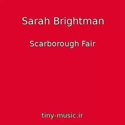 کاور آهنگ Sarah Brightman از Scarborough Fair