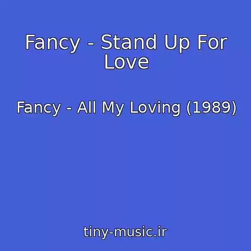 کاور آهنگ Fancy - Stand Up For Love از Fancy - All My Loving (1989)