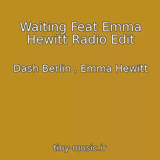 کاور آهنگ Waiting Feat Emma Hewitt Radio Edit از Dash Berlin , Emma Hewitt