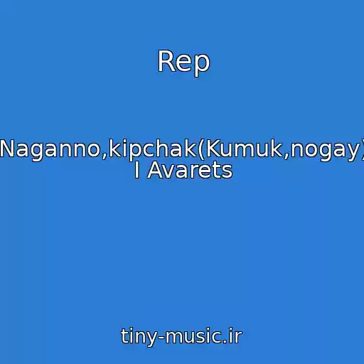 کاور آهنگ Rep از Naganno,kipchak(Kumuk,nogay) I Avarets