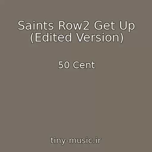 کاور آهنگ Saints Row2 Get Up (Edited Version) از 50 Cent