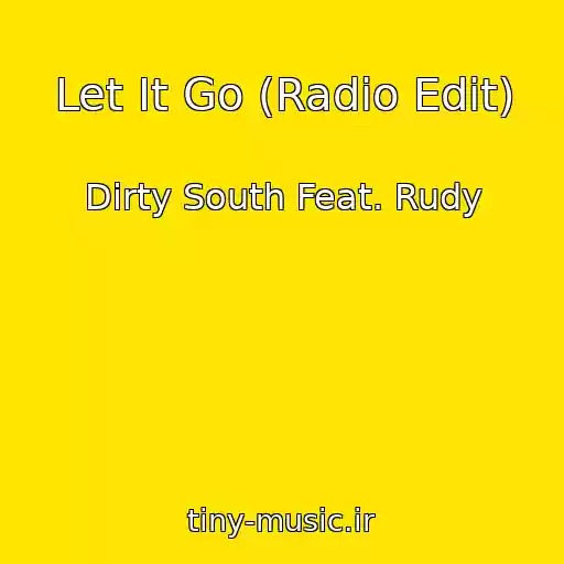 کاور آهنگ Let It Go (Radio Edit) از Dirty South Feat. Rudy