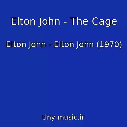 کاور آهنگ Elton John - The Cage از Elton John - Elton John (1970)