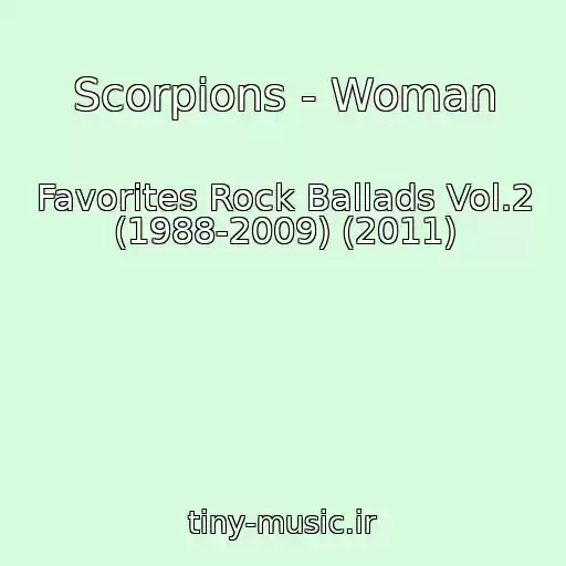 کاور آهنگ Scorpions - Woman از Favorites Rock Ballads Vol.2 (1988-2009) (2011)