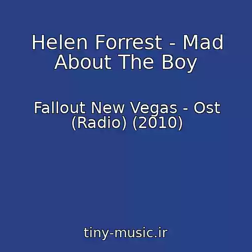 کاور آهنگ Helen Forrest - Mad About The Boy از Fallout New Vegas - Ost (Radio) (2010)