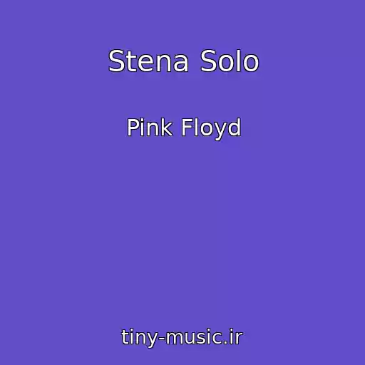 کاور آهنگ Stena Solo از Pink Floyd