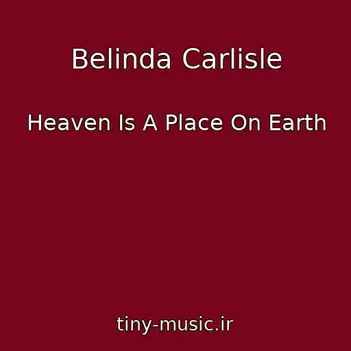 کاور آهنگ Belinda Carlisle از Heaven Is A Place On Earth