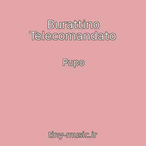 کاور آهنگ Burattino Telecomandato از Pupo