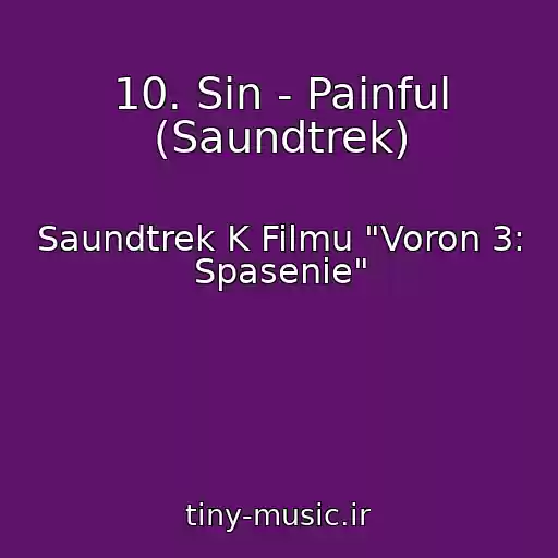 کاور آهنگ 10. Sin - Painful (Saundtrek) از Saundtrek K Filmu "Voron 3: Spasenie"