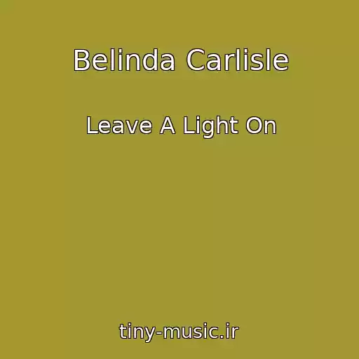 کاور آهنگ Belinda Carlisle از Leave A Light On