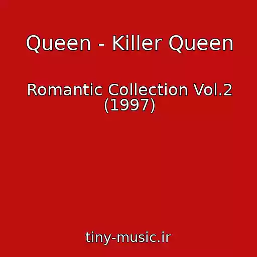 کاور آهنگ Queen - Killer Queen از Romantic Collection Vol.2 (1997)