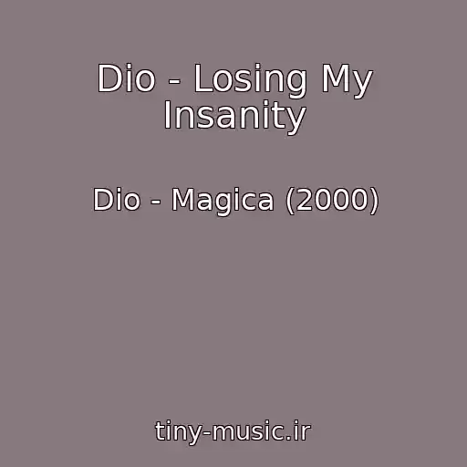 کاور آهنگ Dio - Losing My Insanity از Dio - Magica (2000)