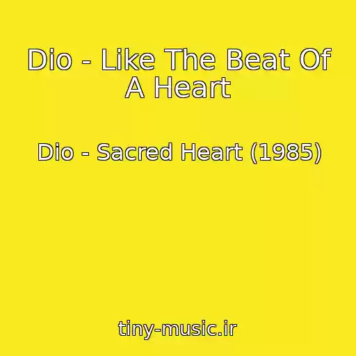 کاور آهنگ Dio - Like The Beat Of A Heart از Dio - Sacred Heart (1985)