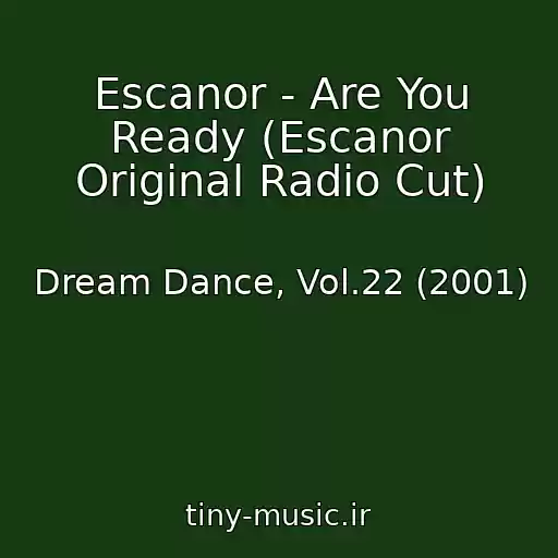 کاور آهنگ Escanor - Are You Ready (Escanor Original Radio Cut) از Dream Dance, Vol.22 (2001)
