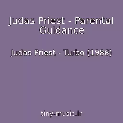 کاور آهنگ Judas Priest - Parental Guidance از Judas Priest - Turbo (1986)