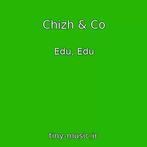 کاور آهنگ Chizh & Co از Edu, Edu