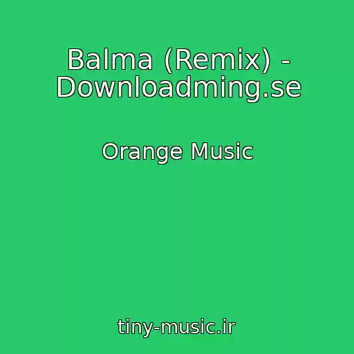 کاور آهنگ Balma (Remix) - Downloadming.se از Orange Music