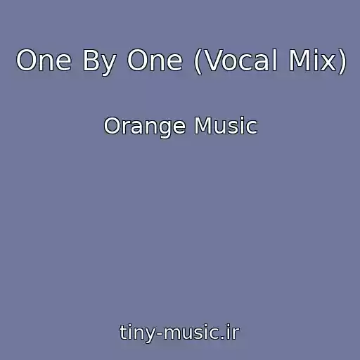 کاور آهنگ One By One (Vocal Mix) از Orange Music