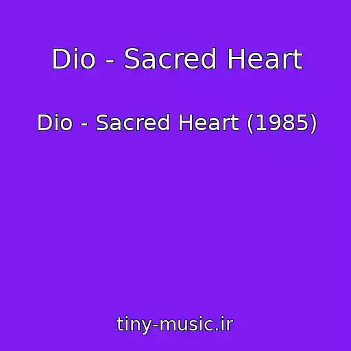 کاور آهنگ Dio - Sacred Heart از Dio - Sacred Heart (1985)