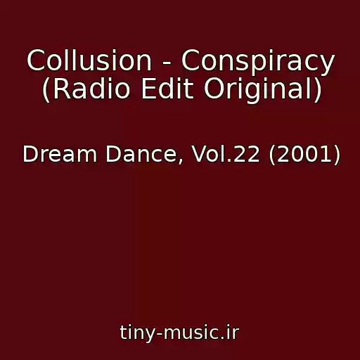 کاور آهنگ Collusion - Conspiracy (Radio Edit Original) از Dream Dance, Vol.22 (2001)