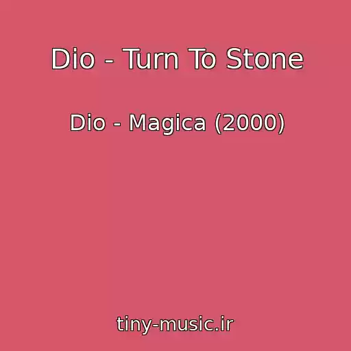 کاور آهنگ Dio - Turn To Stone از Dio - Magica (2000)