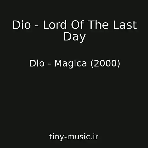 کاور آهنگ Dio - Lord Of The Last Day از Dio - Magica (2000)
