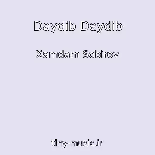 کاور آهنگ Daydib Daydib از Xamdam Sobirov