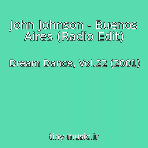 کاور آهنگ John Johnson - Buenos Aires (Radio Edit) از Dream Dance, Vol.22 (2001)