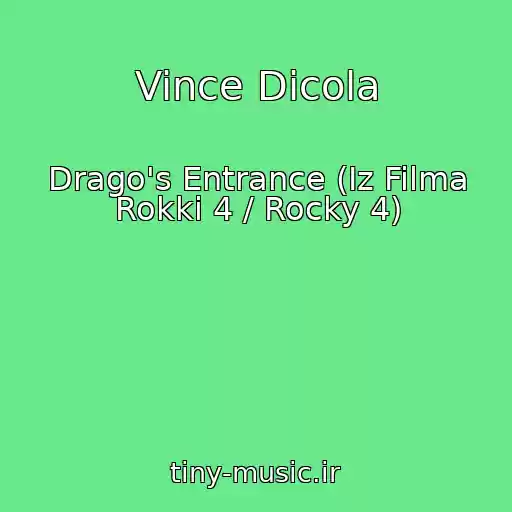 کاور آهنگ Vince Dicola از Drago's Entrance (Iz Filma Rokki 4 / Rocky 4)