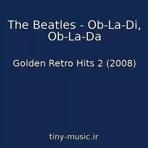 کاور آهنگ The Beatles - Ob-La-Di, Ob-La-Da از Golden Retro Hits 2 (2008)