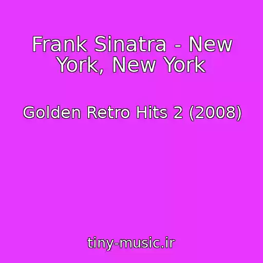 کاور آهنگ Frank Sinatra - New York, New York از Golden Retro Hits 2 (2008)