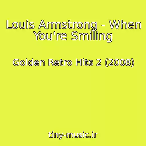 کاور آهنگ Louis Armstrong - When You're Smiling از Golden Retro Hits 2 (2008)