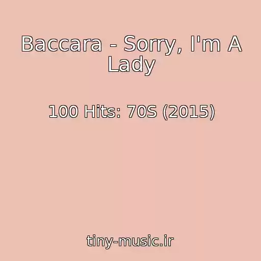 کاور آهنگ Baccara - Sorry, I'm A Lady از 100 Hits: 70S (2015)