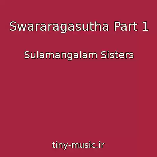 کاور آهنگ Swararagasutha Part 1 از Sulamangalam Sisters